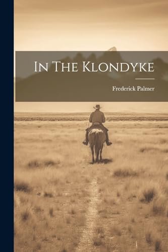 Palmer - In The Klondyke - New paperback or softback