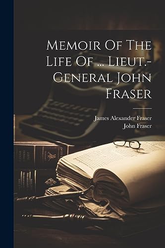 Fraser - Memoir Of The Life Of ... Lieut.-general - New paperback or s