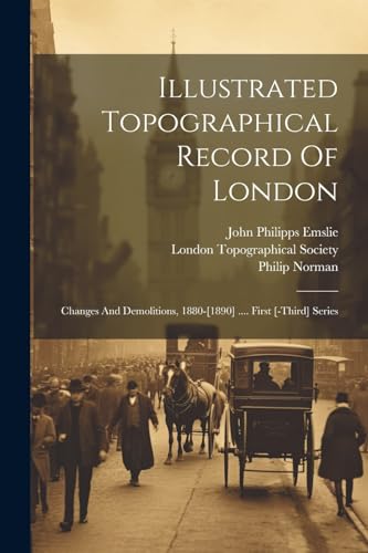 Emsli - Illustrated Topographical Record Of London: Changes And Demoli