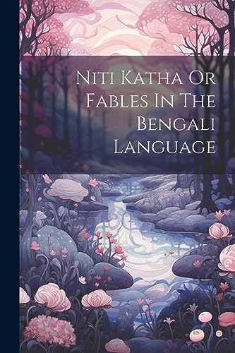 Anonymous - Niti Katha Or Fables In The Bengali Language - New paperba