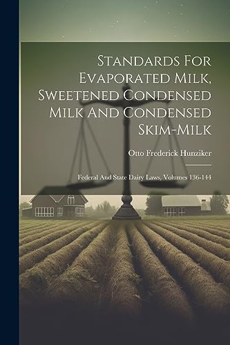 Hunziker - Standards For Evaporated Milk, Sweetened Condensed Milk And