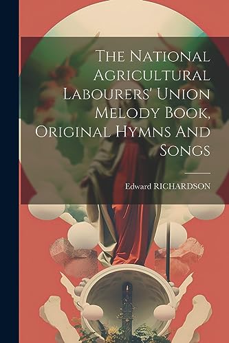 Edward RICHARDSON (o - National Agricultural Labourers' Union Melody B
