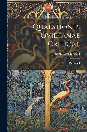 Binsfeld - Quaestiones Ovidianae Criticae: Particula I - New paperback