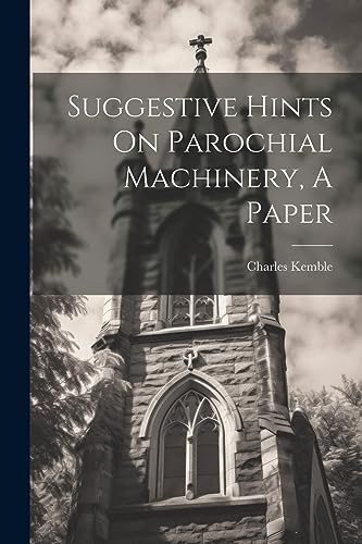 Kembl - Suggestive Hints On Parochial Machinery, A Paper - New paperba