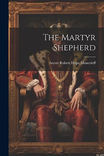 Ascott Robert Hope M - Martyr Shepherd - New paperback or softback