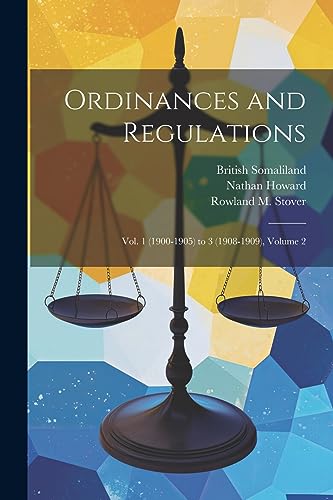 Somaliland - Ordinances and Regulations: Vol. 1 (1900-1905) to 3 (1908