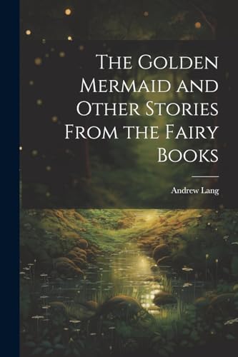 Lang - Golden Mermaid and Other Stories From the Fairy Books - New pap