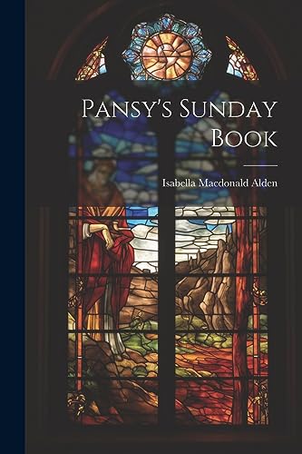 Alden - Pansy's Sunday Book - New paperback or softback