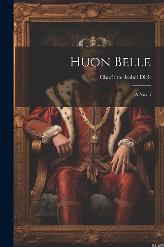 Dick - Huon Belle: A Novel - New paperback or softback