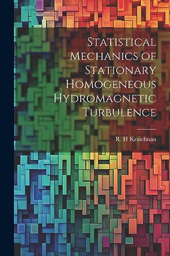 Kraichnan - Statistical Mechanics of Stationary Homogeneous Hydromagne