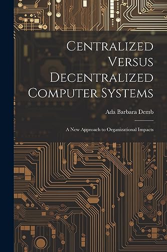 Demb - Centralized Versus Decentralized Computer Systems: A new Approa