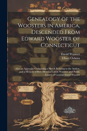Wooster - Genealogy of the s in America, Descended From Edward of Con