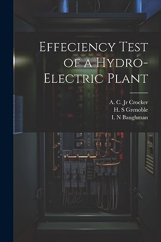 Baughman - Effeciency Test of a Hydro-electric Plant - New paperback o