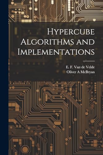 McBryan - Hypercube Algorithms and Implementations - New paperback or