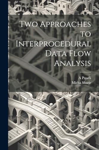 Sharir - Two pproches to Interprocedurl Dt Flow nlysis - New paperback
