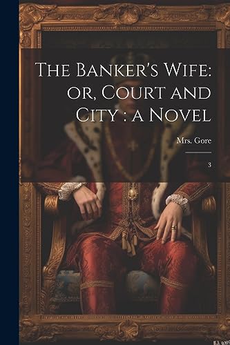Gor - Banker's Wife: or, Court and City : a Novel: 3 - New paperback o