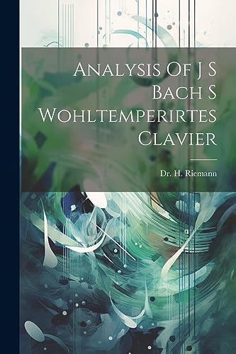 Riemann - Analysis Of J S Bac S Woltemperirtes Clavier - New paperback