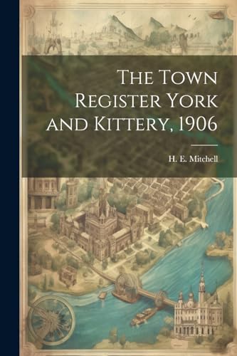 Mitchell - Town Register York and Kittery, 1906 - New paperback or sof