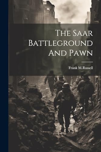 M.Russell - Saar Battleground And Pawn - New paperback or softback