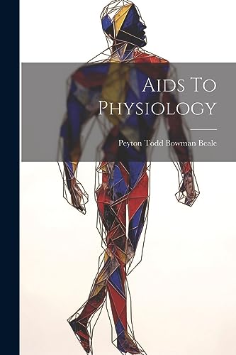 Peyton Todd Bowman B - Aids To Physiology - New paperback or softback
