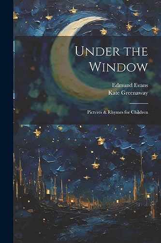 Greenaway - Under the Window; Pictvres & Rhymes for Children - New pap