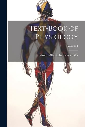 Sharpey-Sch?fer - Text-book of Physiology; Volume 1 - New paperback or