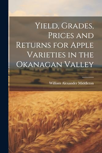 Middleton - Yield, Grades, Prices and Returns for Apple Varieties in t