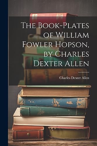Allen - Book-plates of William Fowler Hopson, by - New paperback or so