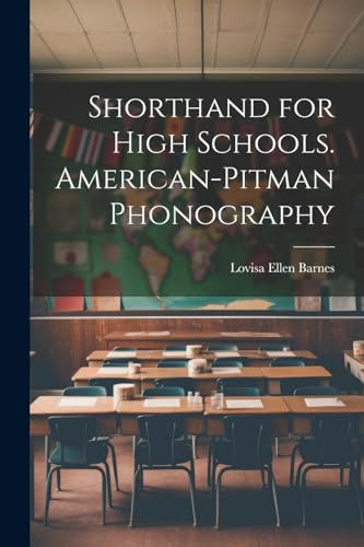 Barnes - Shorthand for High Schools. American-Pitman Phonography - New