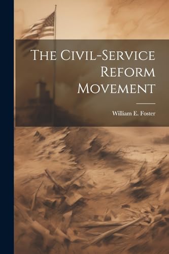 Foster - Civil-service Reform Movement - New paperback or softback