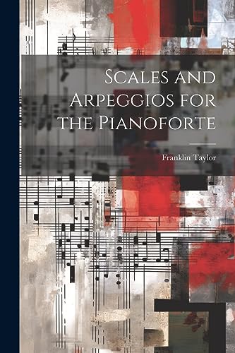 aylor - Scales and Arpeggios for the Pianoforte - New paperback or sof