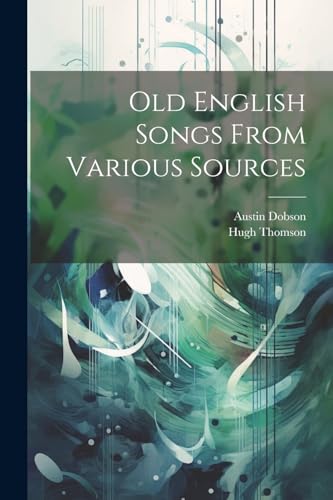 Dobson - Old English Songs From Various Sources - New paperback or sof