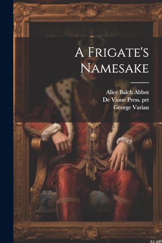 Varian - A Frigate's Namesake - New paperback or softback