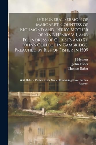 Fisher - Funeral Sermon of Margaret, Countess of Richmond and Derby, M