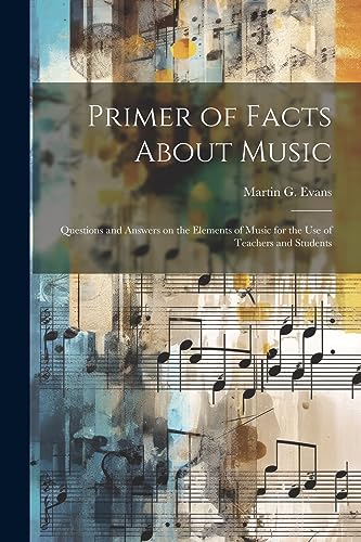 Evans - Primer of Facts About Music: Questions and Answers on the Elem