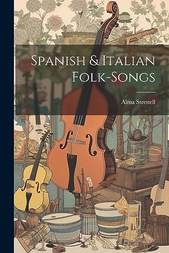 Strettell - Spanish & Italian Folk-songs - New paperback or softback