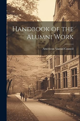 American Alumni Coun - Handbook of the Alumni Work - New paperback or