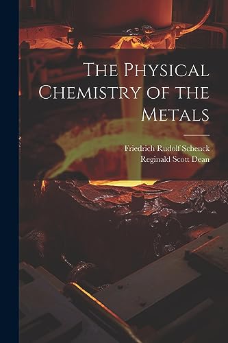 Schenck - Physical Chemistry of the Metals - New paperback or softback