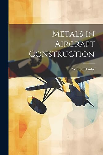 Hanby - Metals in Aircraft Construction - New paperback or softback