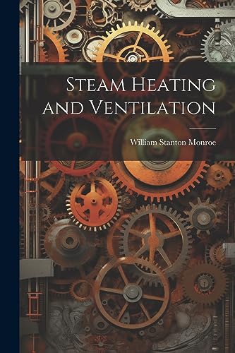 Monro - Steam Heating and Ventilation - New paperback or softback