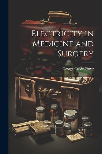 Pitzer - Electricity in Medicine and Surgery - New paperback or softba