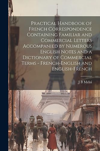 Melzi - Practical Handbook of French Correspondence Containing Familia