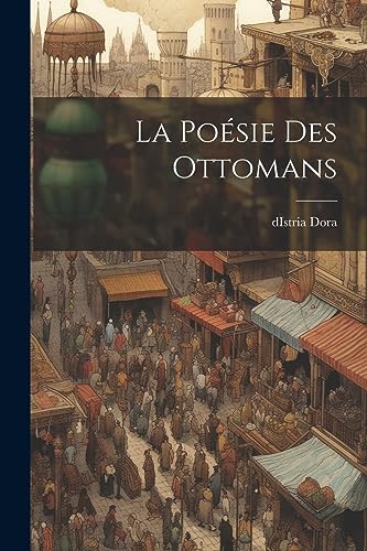 Dora - La po?sie des Ottomans - New paperback or softback