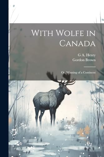 Henty - With Wolfe in Canada; or, Winning of a Continent - New paperba