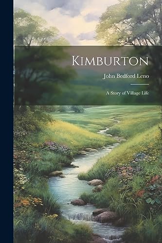 Leno - Kimburton; a Story of Village Life - New paperback or softback