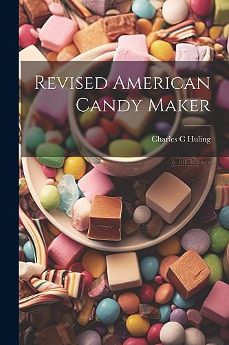 Huling - Revised American Candy Maker - New paperback or softback