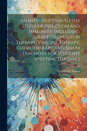 Simon - An Introduction to the Study of Infection and Immunity, Includ