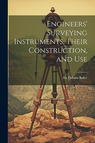 Baker - Engineers' Surveying Instruments, Their Construction, and Use