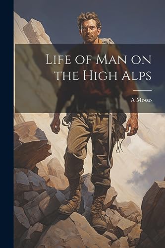 Mosso - Life of man on the High Alps - New paperback or softback