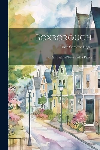 Hager - Boxborough: A New England Town and its People - New paperback